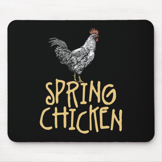 Spring Chicken Old Age Joke Birthday Senior Gag Gr Mouse Mat (Front)