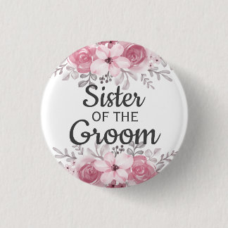 Spring Floral sister of the groom Button