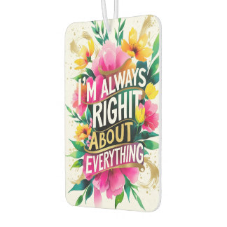 Spring Flower Sarcasm Quote Car Air Freshener