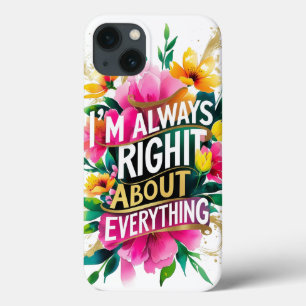 Spring Flower Sarcasm Quote iPhone 13 Case