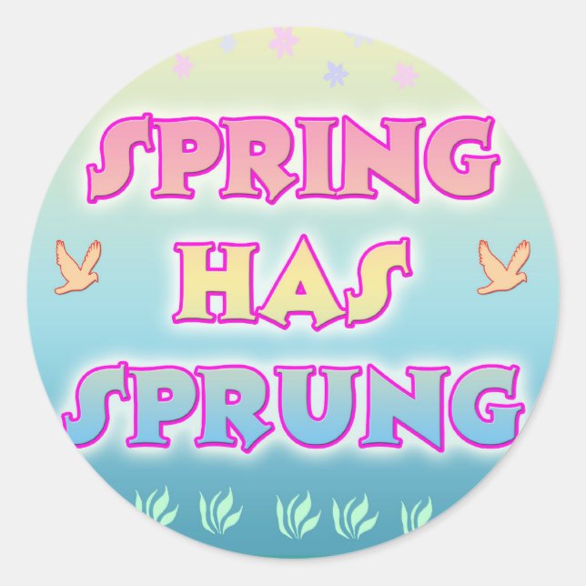 Spring Has Sprung Sticker (Front)