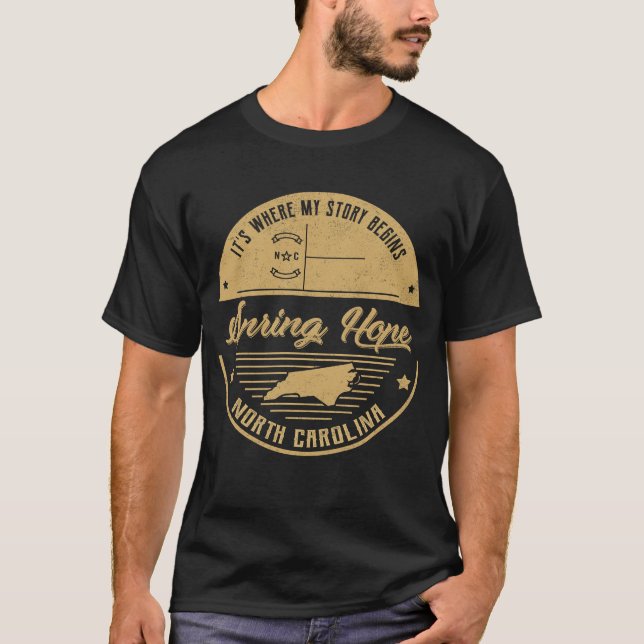 Spring Hope North carolina It's Where my story beg T-Shirt (Front)