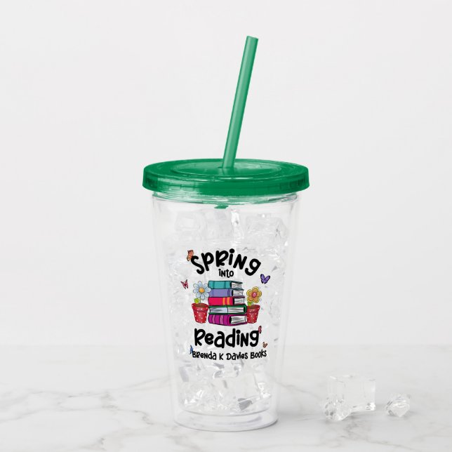 Spring Into Reading Brenda K Davies Books Acrylic Tumbler (Back Ice)