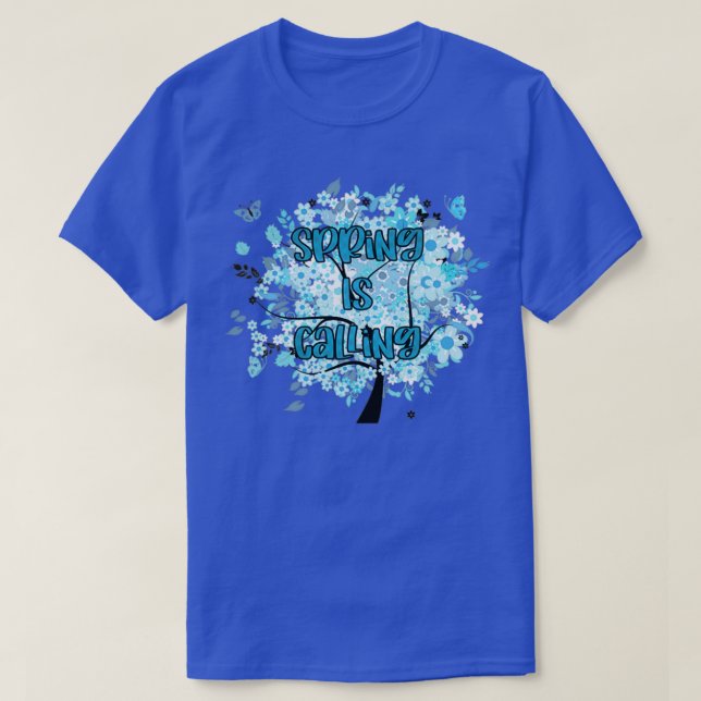 Spring is Calling Blue T-Shirt (Design Front)