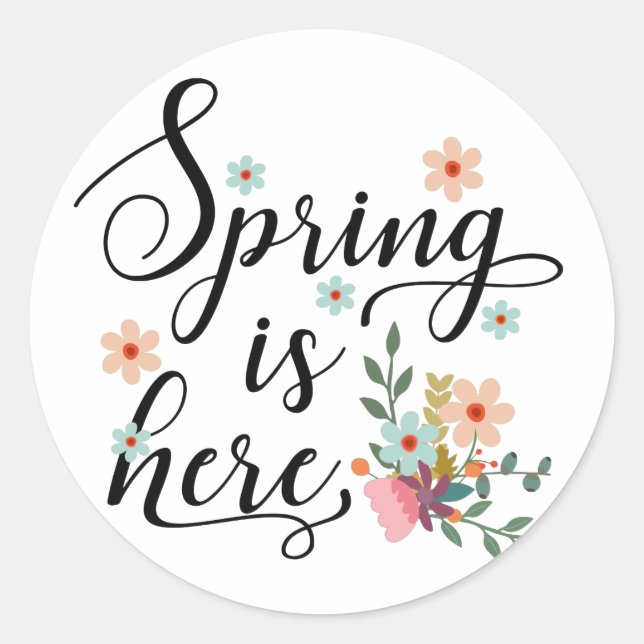 spring is here classic round sticker (Front)