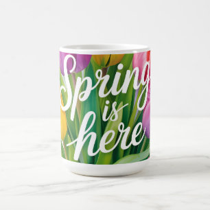 "Spring is Here" Tulip Bouquet Illustration Coffee Mug