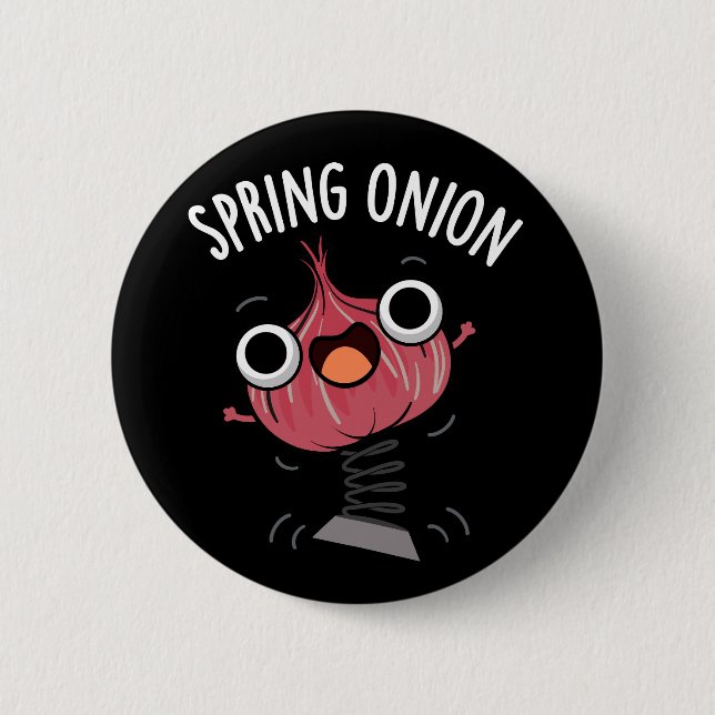 Spring Onion Funny Veggie Pun Dark BG 6 Cm Round Badge (Front)