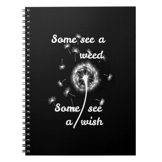 spring /some see a weed some see a wish notebook (Front)
