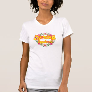 Spring t-shirt. Spring break t-shirt. Flower T-Shirt