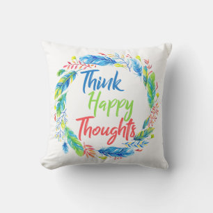 Spring think happy thoughts motivational pillow