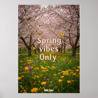 Spring Vibes Only – Spring Quote with Custom Text Poster