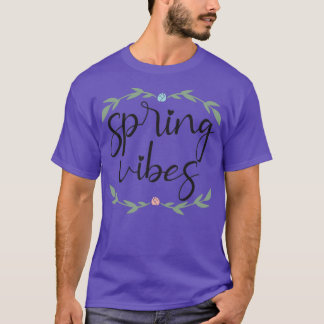 Spring Vibes T-Shirt