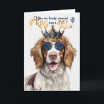 Springer Spaniel Dog King for Day Funny Birthday Card<br><div class="desc">A birthday card fit for a king,  a king of the household that is and this Welsh Springer Spaniel dog is ready to give dad a big celebration.</div>