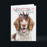 Springer Spaniel Dog Queen Day Funny Birthday Card<br><div class="desc">The dog mum of a Welsh Springer Spaniel will expect to be treated like a queen on her birthday when she receives this humourous dog mum greeting.</div>