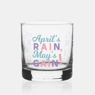 Spring's Promise - 'April's Rain, May's Gain!' Whiskey Glass