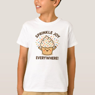 Sprinkle Joy Everywhere Fun Happy Cupcake Graphic T-Shirt