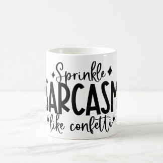 Sprinkle Sarcastic  Funny Coffee Coffee Mug