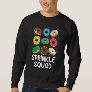 Sprinkle Squad Doughnut Dessert Food Baker Family Sweatshirt