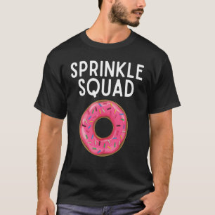 Sprinkle Squad Doughnut Lovers Matching Birthday P T-Shirt