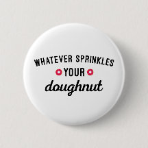 Sprinkle Your Doughnut Funny Quote