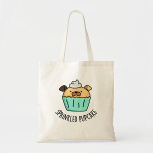 Sprinkled Pupcake Funny Puppy Cupcake Pun Tote Bag