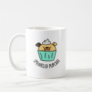 Sprinkled Pupcake Puppy Cupcake Pun Coffee Mug