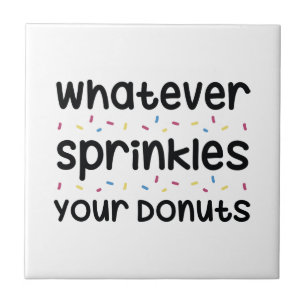 Sprinkles Your Doughnuts Tile