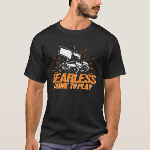Sprint Car Racing Fearless Come To Play Race T-Shirt