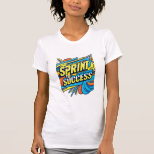 SPRINT TO SUCCESS T-Shirt