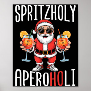 Spritzholy Aperoholi - Santa Aperitif Funny Spritz Poster
