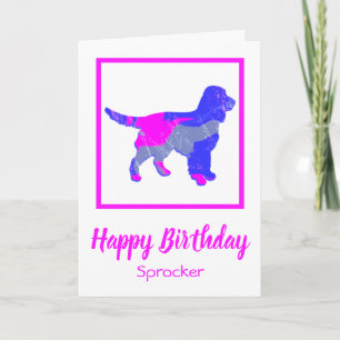 Sprocker Spaniel Hot Pink Dog Funny Birthday Card
