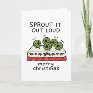 Sprout It Out Loud - Funny Christmas Card