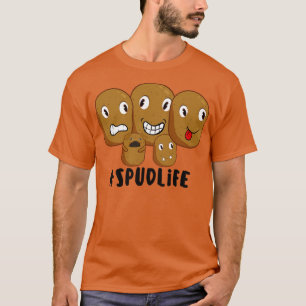 spud life potato T-Shirt