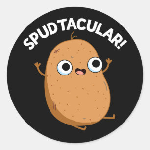 Spudtacular Funny Potato Pun Dark BG Classic Round Sticker