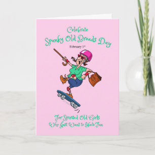 Spunky Old Broads Day February 1st Elderly Lady Card