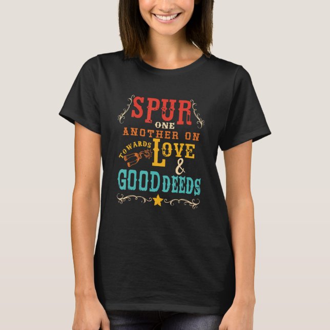 Spur One Another On Towards Love Good Deeds Retro T-Shirt (Front)