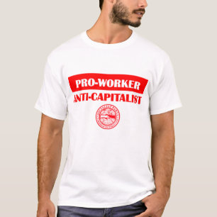 SPUSA Pro-Worker/ Anti-Capitalist T-Shirt