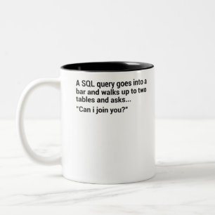 SQL Database Joke Two-Tone Coffee Mug