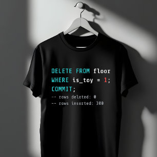 SQL DELETE FROM Floor Coding Joke T-Shirt