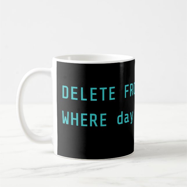 SQL Delete Sunday Plans Coding Mug (Left)