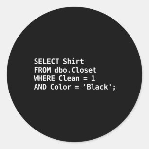 Sql For Programmer Humour Programming Classic Round Sticker