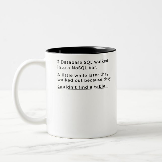 SQL Joke for database admins Two-Tone Coffee Mug (Left)