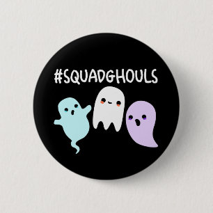 Squad Ghouls Funny Halloween Ghost Pun Dark BG 6 Cm Round Badge