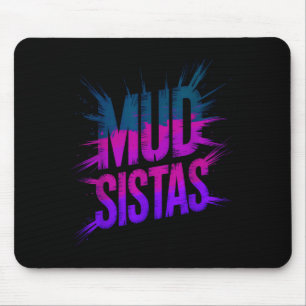 Squad mud sistas family run mudder sisters mudding mouse mat