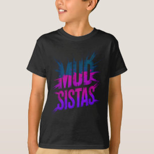 Squad mud sistas family run mudder sisters mudding T-Shirt