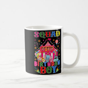 Squad Of The Birthday Boy Circus Carnival Theme Pa Coffee Mug
