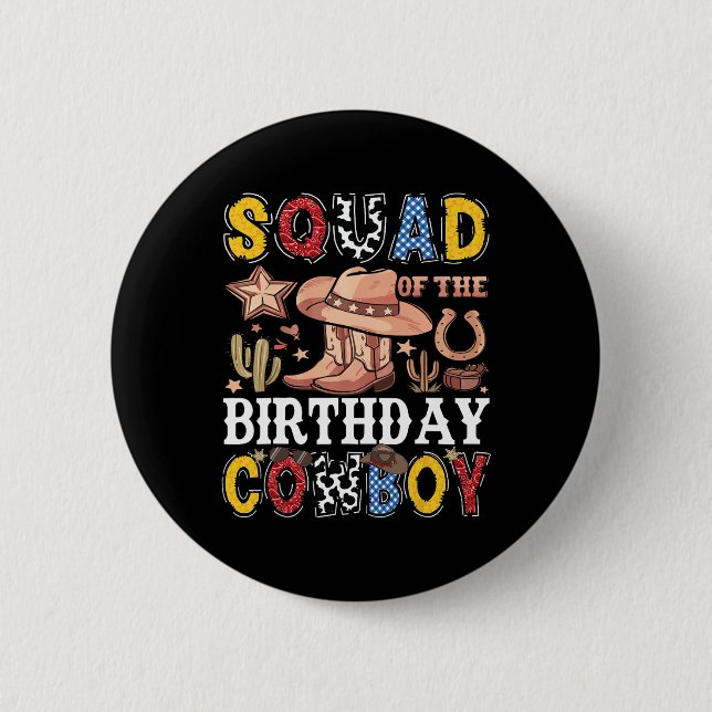 Squad Of The Birthday Cowboy Western Rodeo Squad  6 Cm Round Badge (Front)