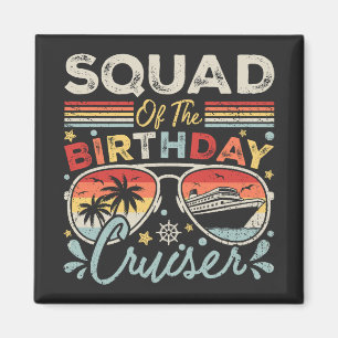 Squad of the Birthday Cruiser Vacation Square Magnet