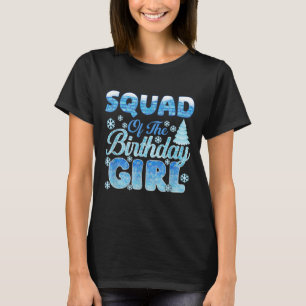 Squad Of The Birthday Girl Snowflakes Themed Match T-Shirt