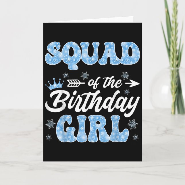 Squad Of The Birthday Girl Snowflakes Winter Chris Card (Front)